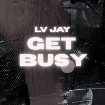 Get Busy - Single