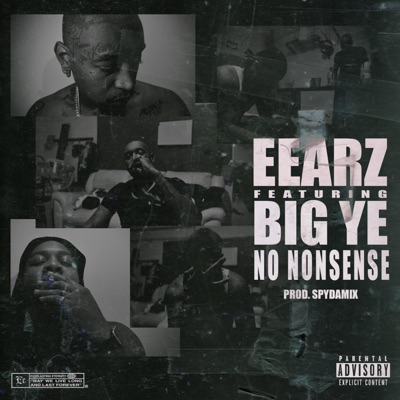 NO NONESENSE (feat. EEARZ & BIG YE) - Single