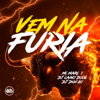 Vem na Fúria - Single - DJ DUH 011, MC Marc 7 & DJ Caaio Doog