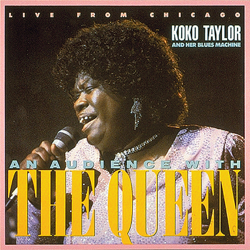 Live From Chicago - An Audience With The Queen - Koko Taylor Cover Art