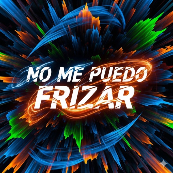 No Me Puedo Frizar (feat. Dollar Music Group)