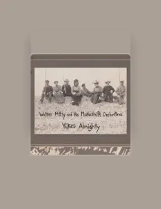 Walter Mitty and His Makeshift Orchestraを聴いたり、ミュージックビデオを鑑賞したり、経歴やツアー日程などを確認したりしましょう！