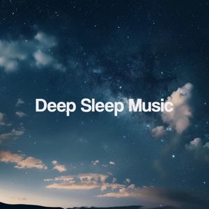 Deep Sleep Music
