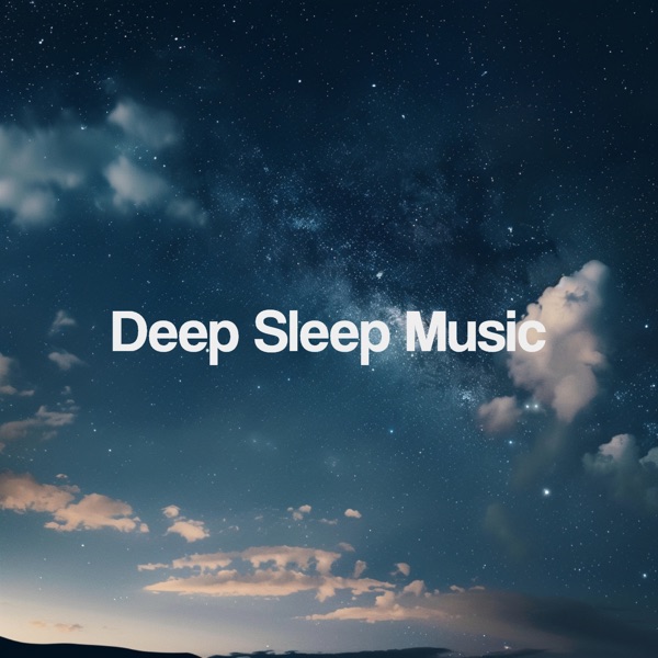 Deep Sleep Music