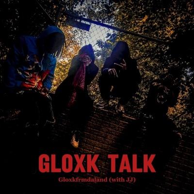 Gloxk Talk (feat. JJ) - Single