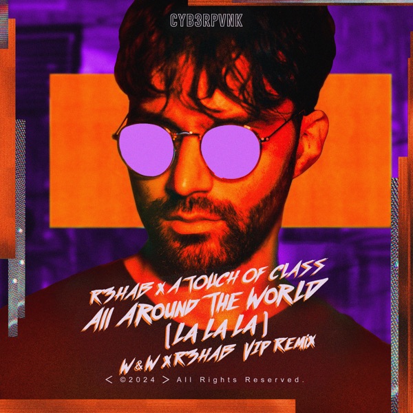 All Around The World (La La La) [W&W x R3HAB VIP Remix] - Single