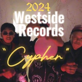 2024 Westside Records Cypher (feat. Mr Pac, Robmiliano, Low Plays, Hitman & JustPronto) Westside Records