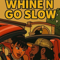 Whine N Go Slow - Single - Dosted Gennah