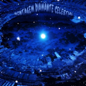 MONTAGEM DIAMANTE CELESTIAL - Single