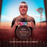 Ultima Saudade (Funk) - Single - Dj Kinho Souza, Dj BeckerW & Agro Beat