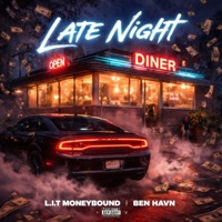 Late Night (feat. Ben Havn) - Single - L.i.T Moneybound