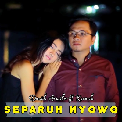 Separuh Nyowo (feat. Kecenk) - Single