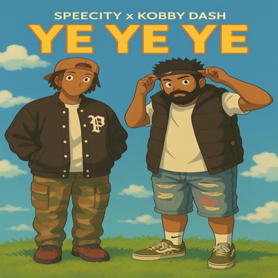 Ye Ye Ye (feat. Kobby Dash) - Single