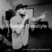 Mission Freestyle - Single - Jerycho & Christyan Scarborough