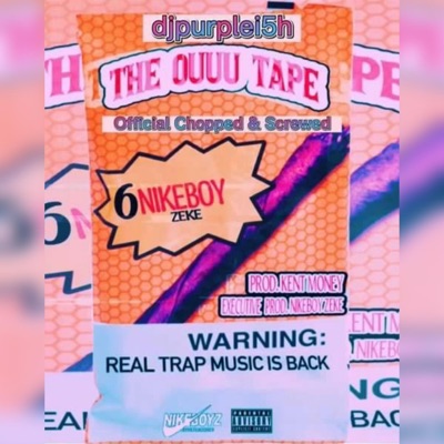 The Ouuu Tape (Chopped And Screwed) [feat. Djpurplei5h]