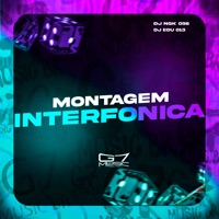 Montagem Interfonica - Single - DJ NGK 098 & DJ Edu 013