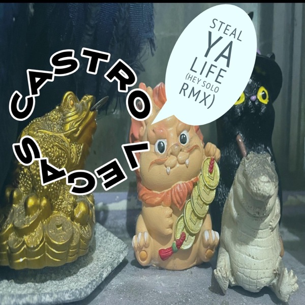 Steal Ya Life (feat. Hey Solo)