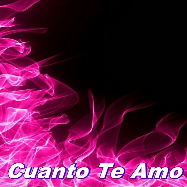 Cuanto Te Amo