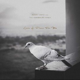 Save A Place For Me Bobby Skyz & The Emeralds Army