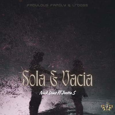 Sola & Vacía (feat. Nick Diaz & Jootta.s) - Single