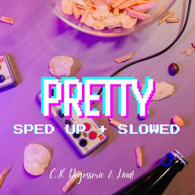 Pretty (Sped up + slowed) - Single