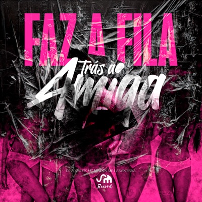 Faz a Fila, Trás a Amiga - Single