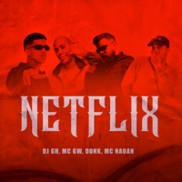 Netflix - Single - DJ GH, Mc GW, DONK & MC NAUAN