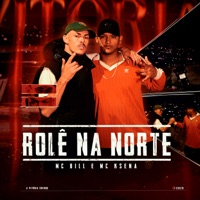 Rolê na Norte (A Vitória Chegou) - Single - Mc KSena & Mc Bill