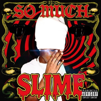 SO MUCH SLIME