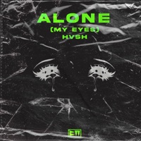 Alone (My Eyes) - Single - HVSH