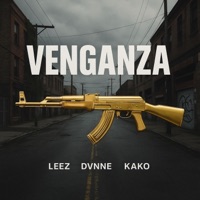 VENGANZA (feat. DVNNE, LEEZ & KAKO) - Single - GTRICKZ