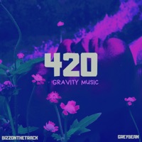 420 (feat. Bizzonthetrack & Greybean) - Single - Gravity Music & Phyl