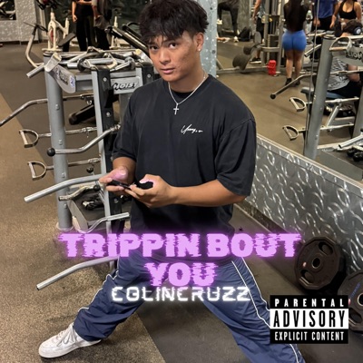 Trippin Bout You - Single