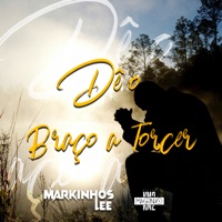 Dê o Braço a Torcer - Single - Markinhos Lee & Dj Magrinho km2