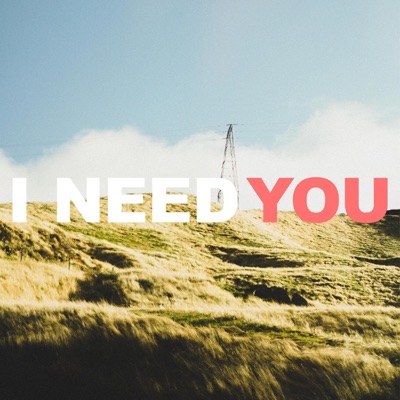 I Need You - Single