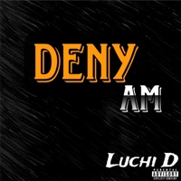 Deny Am - Single - Luchid
