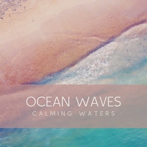 Ocean Waves Calming Waters