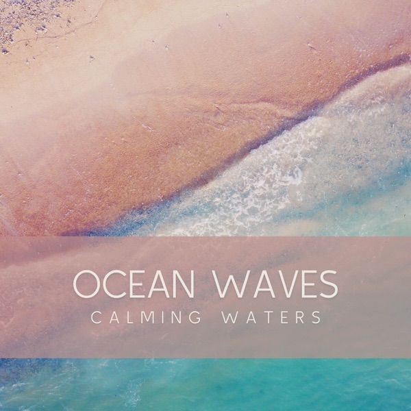 Ocean Waves Calming Waters