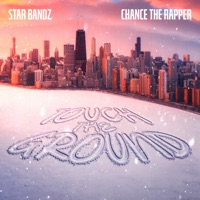 Touch The Ground - Single - STAR BANDZ & Chance the Rapper