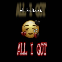 ALL I GOT - Single - Ali Kulture