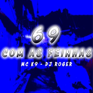 69 Com as Feinhas