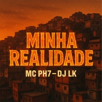 Minha Realidade (feat. Mc PH7) - Single - Dj Lk