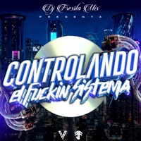 Controlando El F****n Sistema - Dj Frexita Mix
