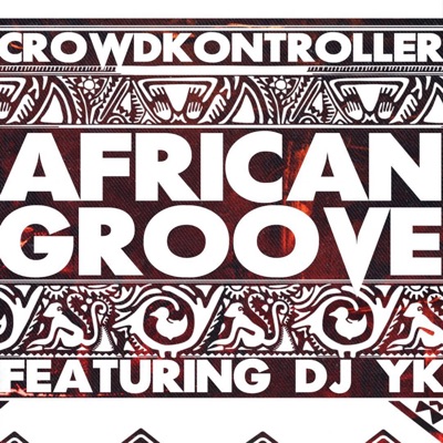 African Groove (feat. DJ Yk Mule) - Single