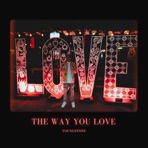 The Way You Love - Single