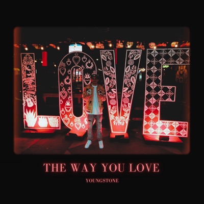 The Way You Love - Single