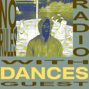 No Rules Radio presents: Dances (DJ Mix)