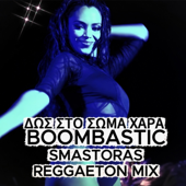 Boombastic (Smastoras Reggaeton Mix)