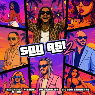 IAmChino, Pitbull & Wiz Khalifa – Soy Así 2 (feat. Victor Cardenas) – Single (2026)