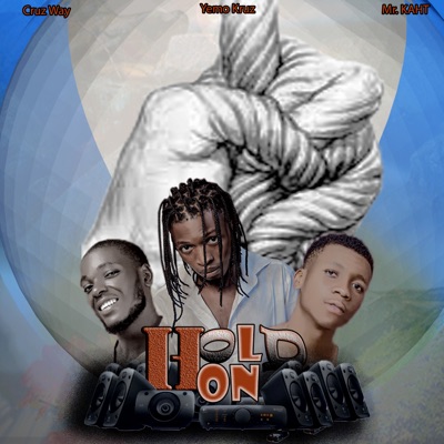 Hold On (feat. Cruz Way & Mr K AHT) - Single